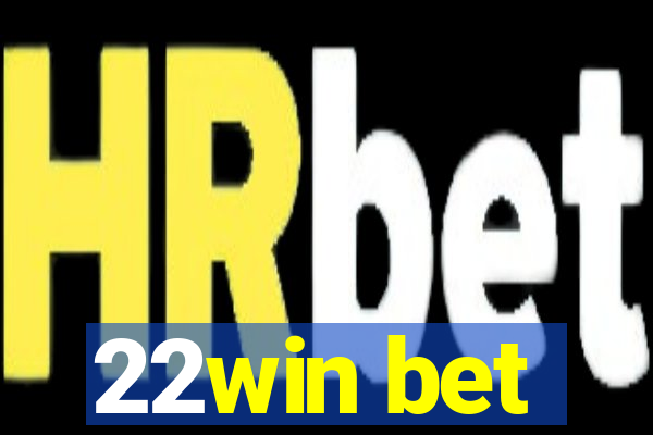 22win bet